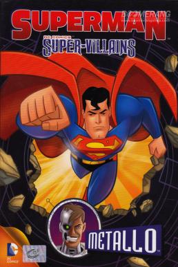 Superman Supervillains Metallo ซูเปอร์แมนกับสุดยอดวายร้าย